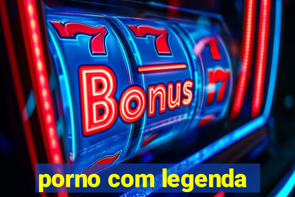 porno com legenda